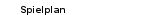 Spielplan