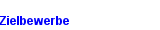 Zielbewerbe